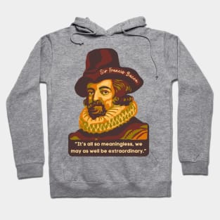 Sir Francis Bacon Portrait and Quote Hoodie